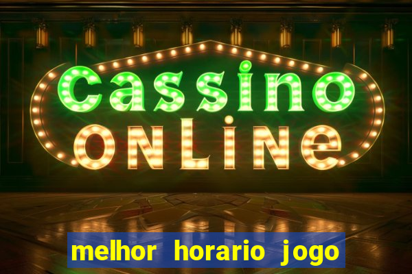 melhor horario jogo fortune rabbit